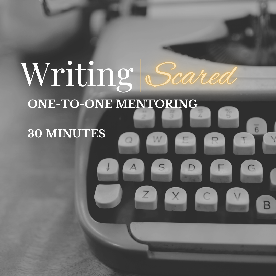 Writing Scared: One-to-One Mentoring (30 Mins)
