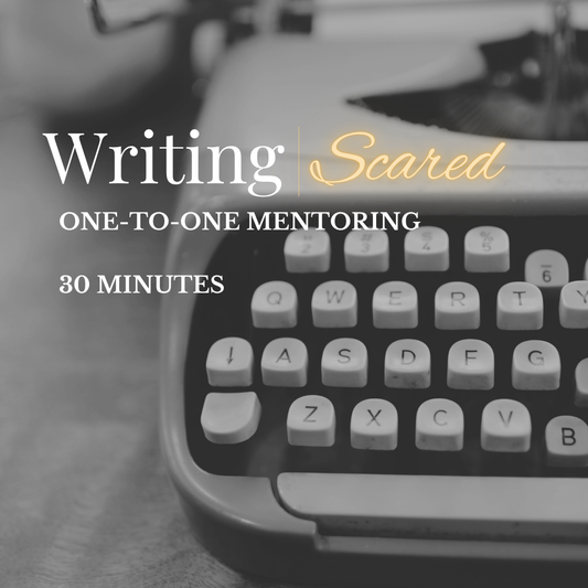 Writing Scared: One-to-One Mentoring (30 Mins)